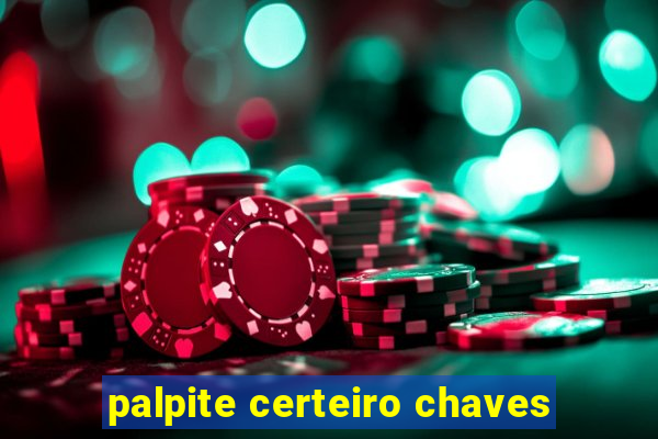 palpite certeiro chaves